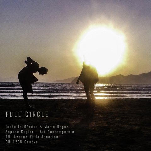 FULL CIRCLE ISABELLE MENEAN  MARIN RAGUZ PROPOSITION